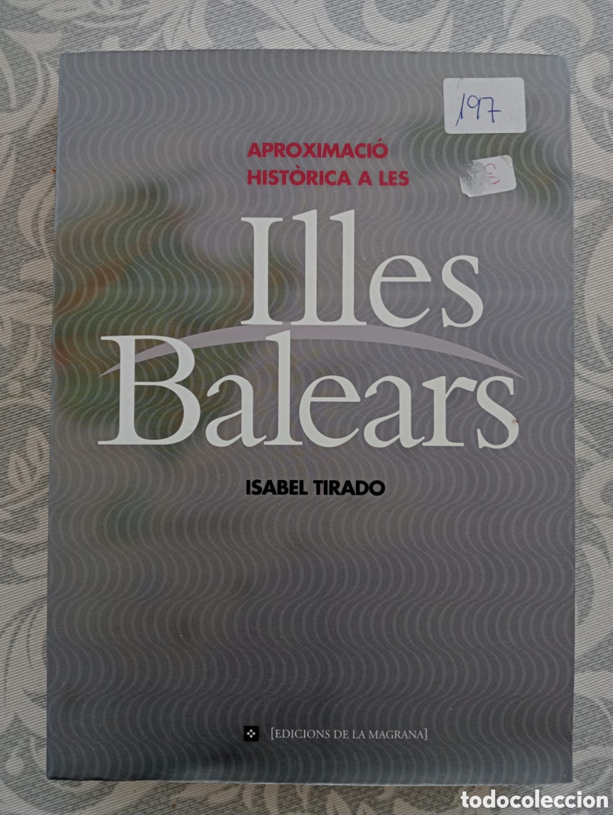 Libros de segunda mano: Illes Balears / Aproximaci&oacute; hist&ograve;rica a les / Isabel Tirado - Foto 1