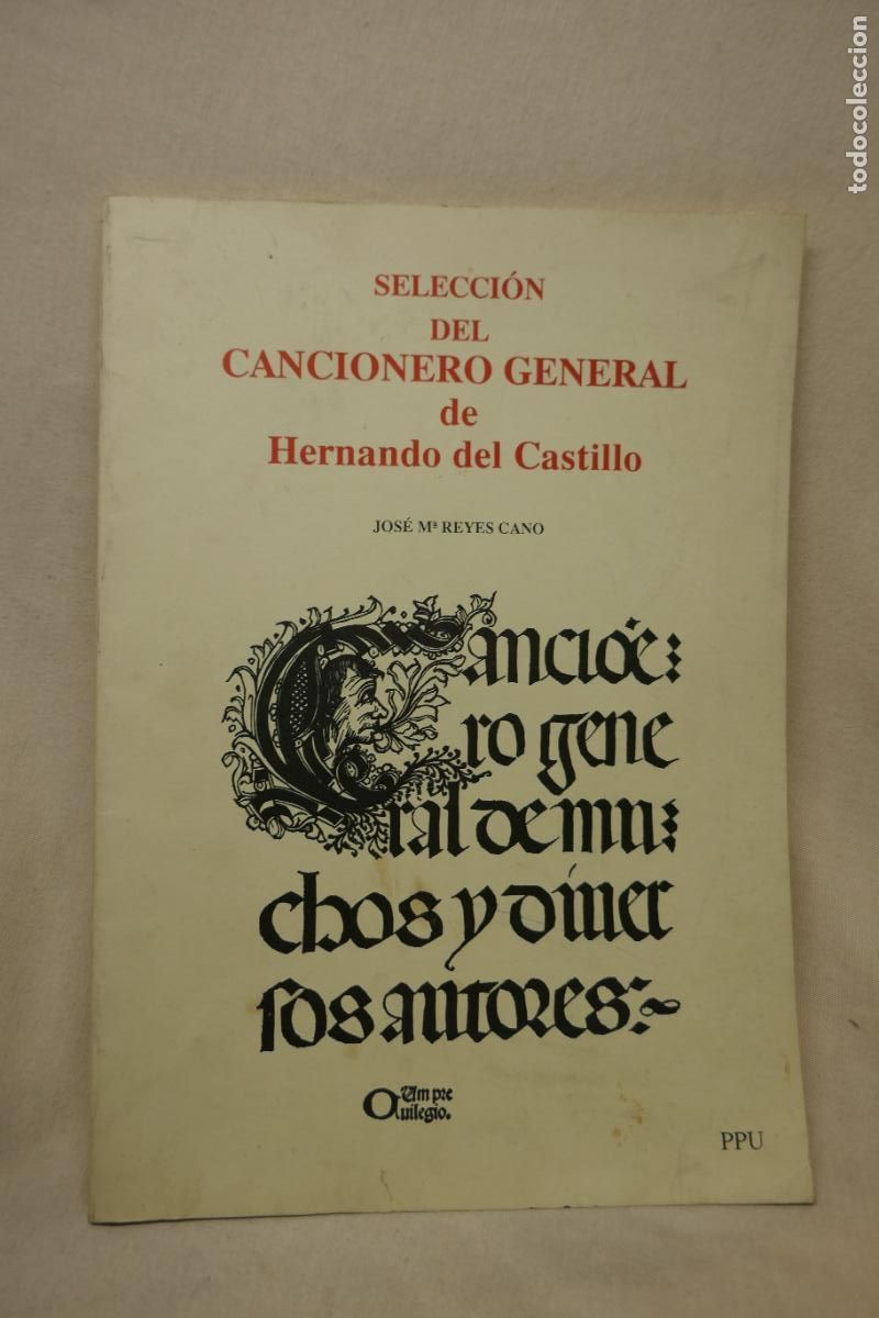 Libros de segunda mano: SELECCI&Oacute;N DEL CANCIONERO GENERAL DE HERNANDO DEL CASTILLO - JOS&Eacute; M&ordf; REYES CANO - Foto 1