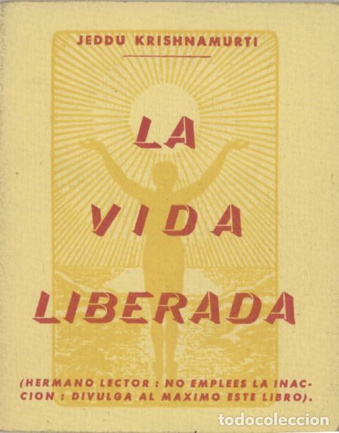 Libros de segunda mano: LA VIDA LIBERADA - JEDDU KRISHNAMURTI - Foto 1