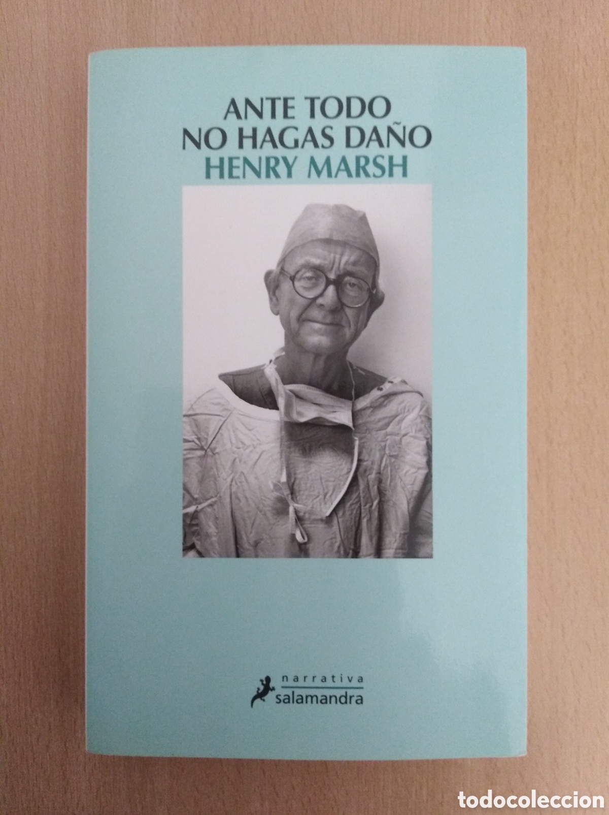 Libros de segunda mano: ANTE TODO NO HAGAS DA&Ntilde;O. Henry Marsh - Foto 1