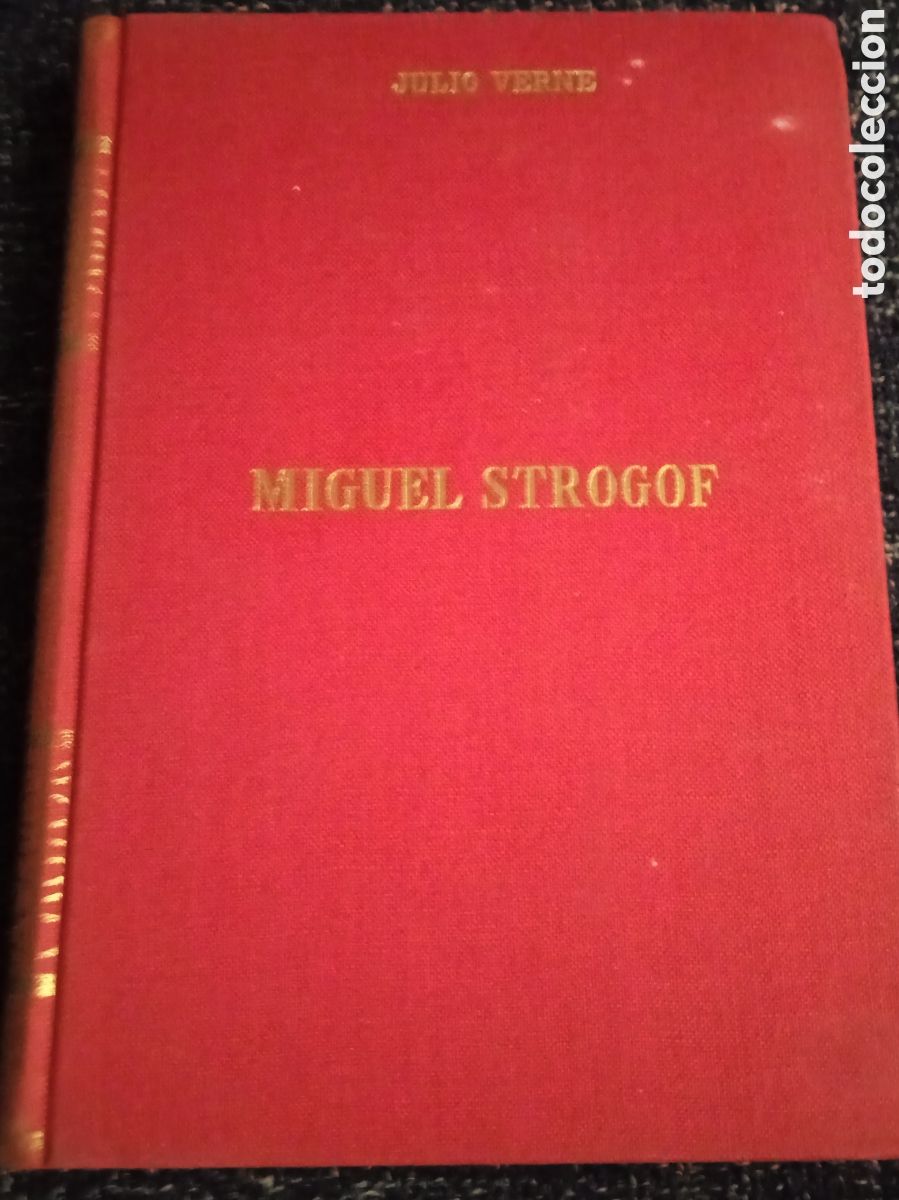Libros de segunda mano: MIGUEL STROGOFF / JULIO VERNE -ED. EDICIONES ALONSO - Foto 1