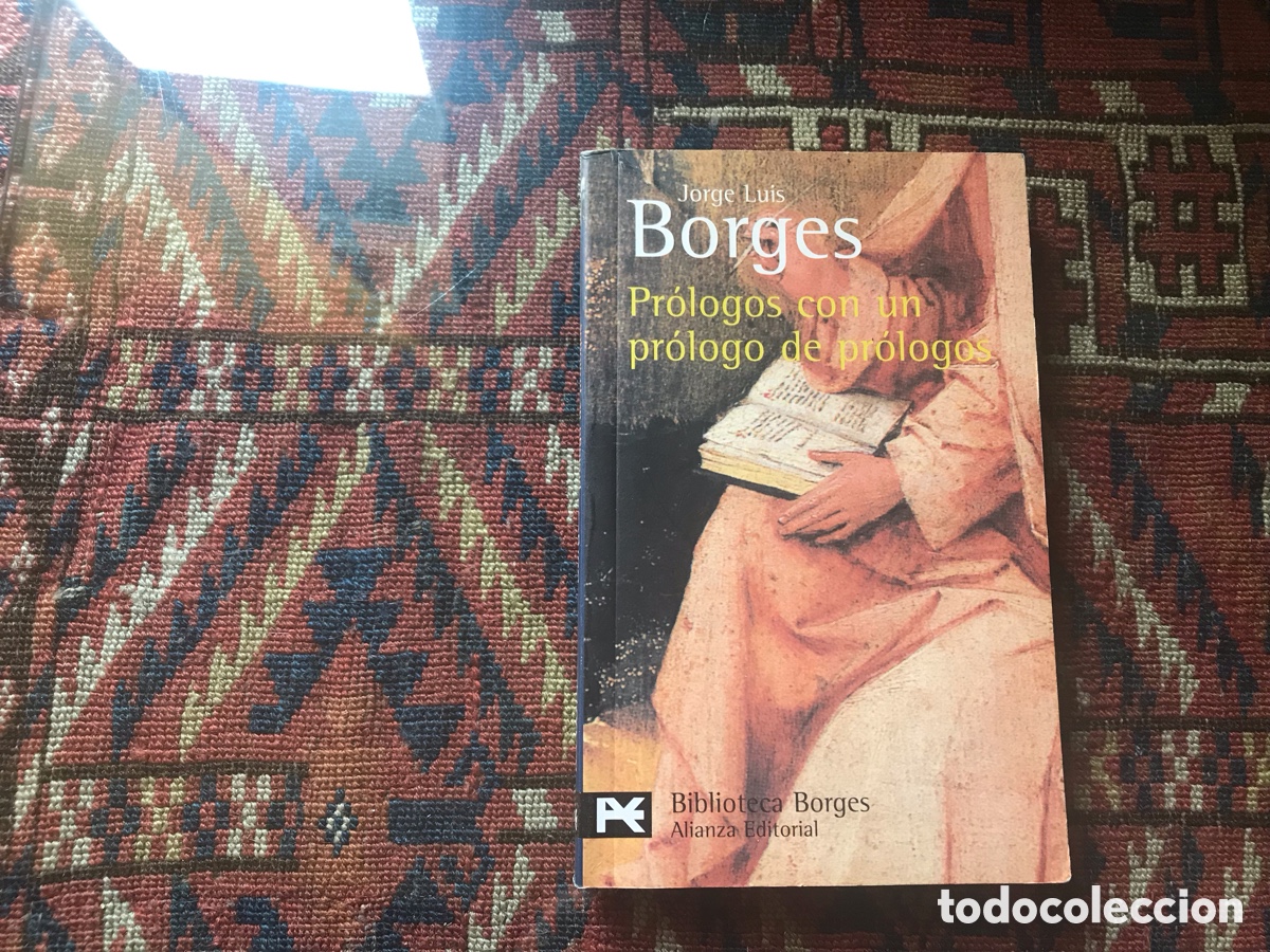 Libros de segunda mano: Pr&oacute;logos con un pr&oacute;logo de pr&oacute;logos. Jorge Luis Borges. - Foto 1