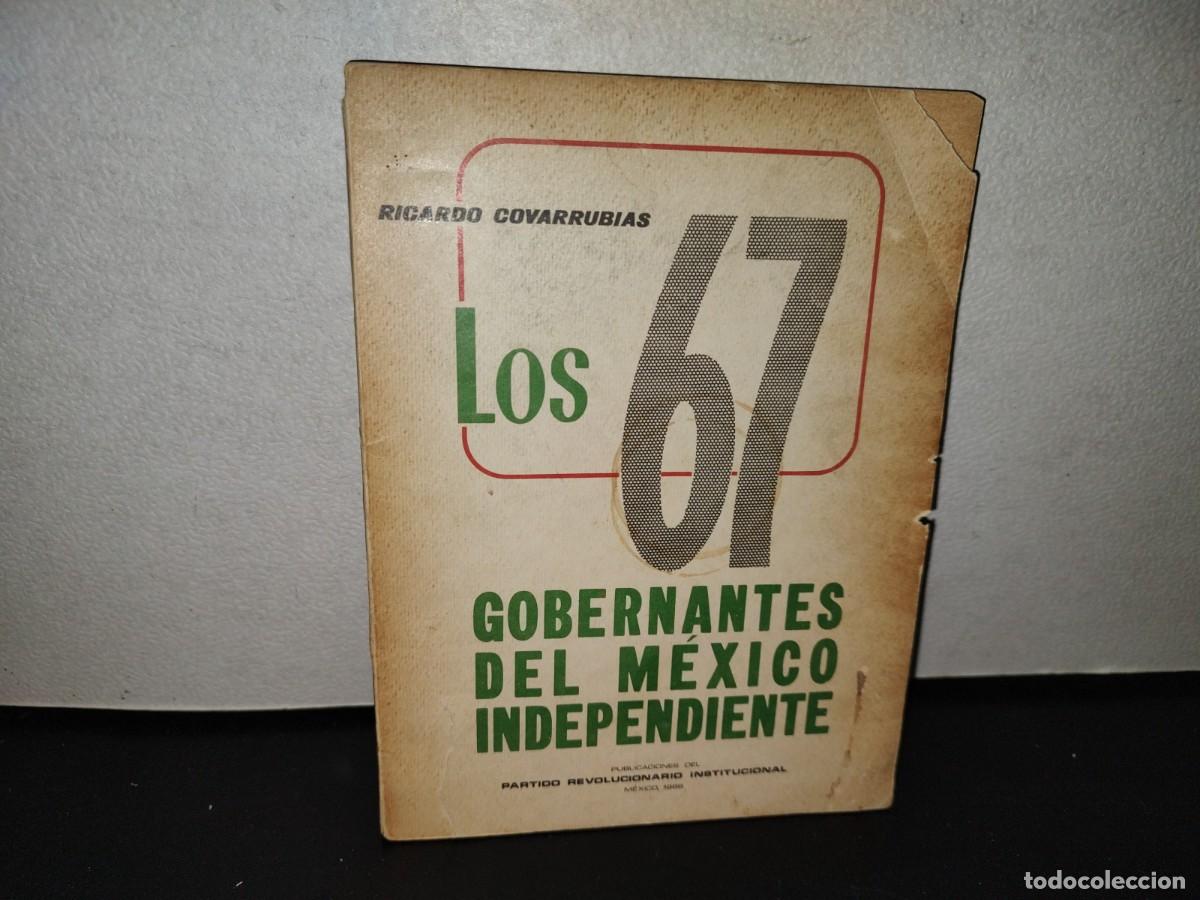 Gebrauchte B&uuml;cher: 107- LOS 67 GOBERNANTES DEL M&Eacute;XICO INDEPENDIENTE - RICARDO COVARRUBIAS - 1968