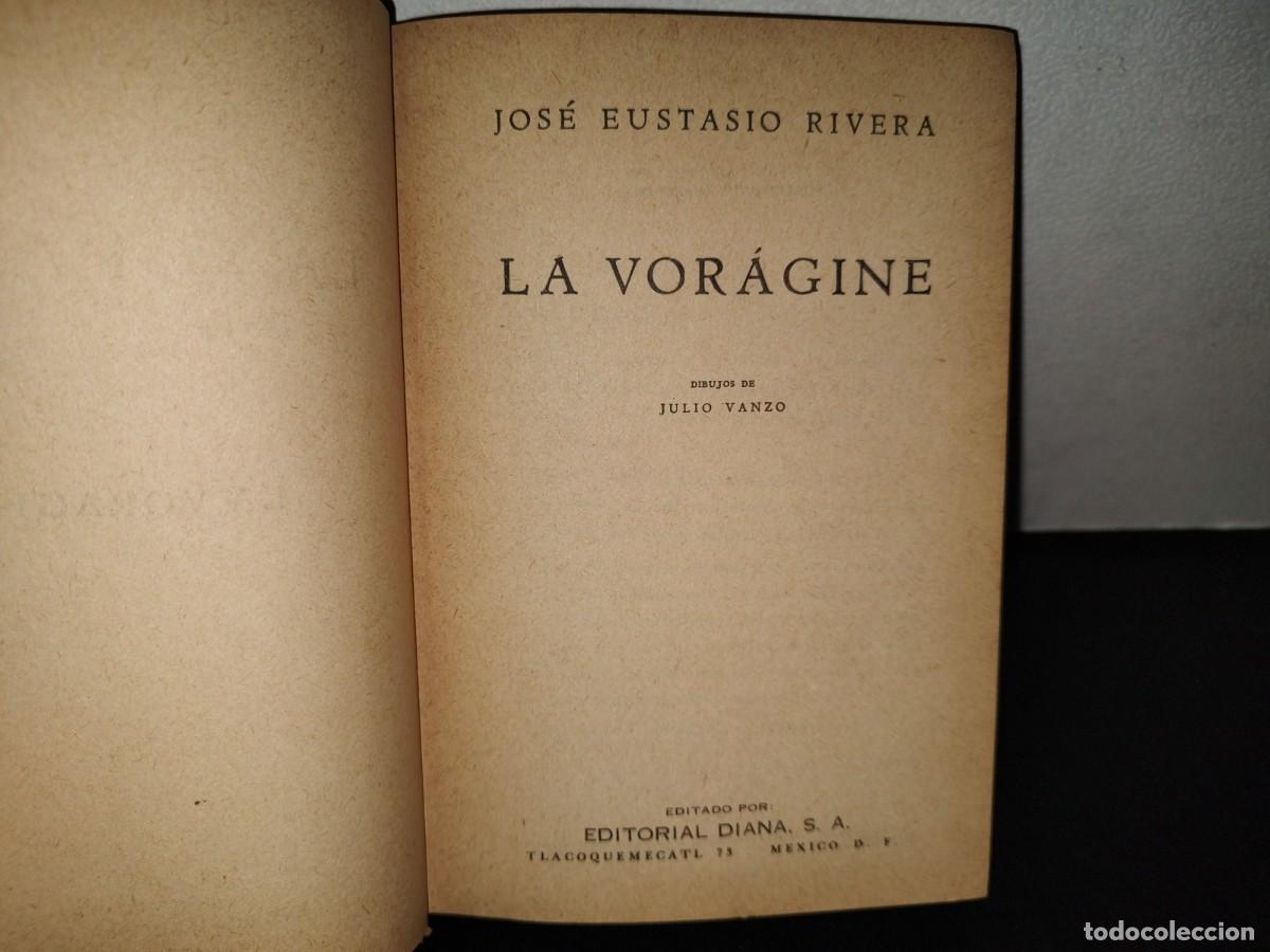 Libros de segunda mano: 108- LA VOR&Aacute;GINE - JOS&Eacute; EUSTASIO RIVERA - EDITORIAL DIANA - 1958 - Foto 7