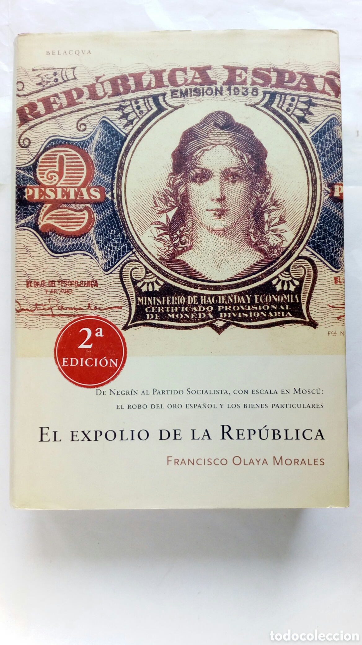 Libros de segunda mano: El expolio de la Rep&uacute;blica. Francisco Olaya Morales. - Foto 1