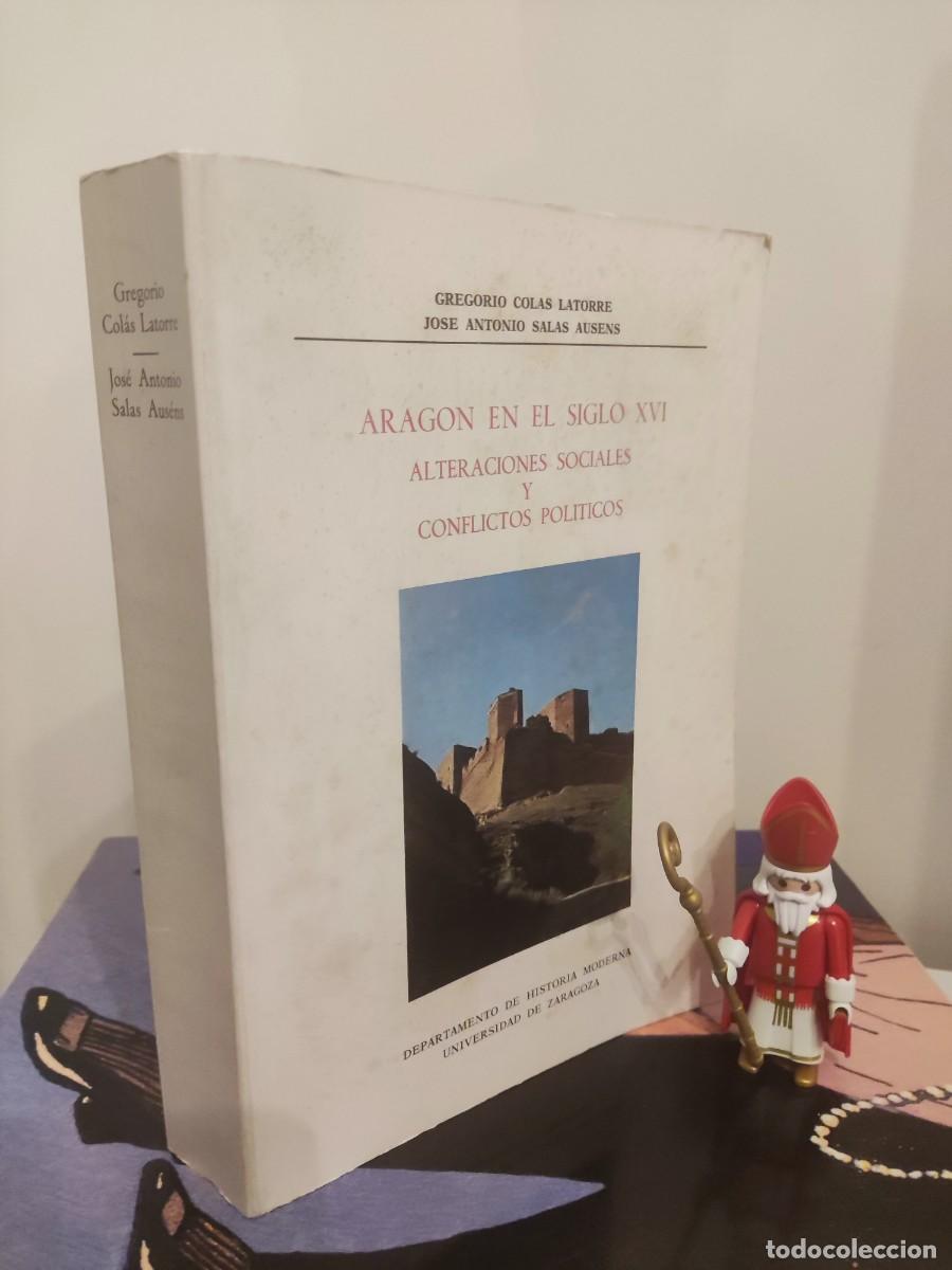 Libros de segunda mano: ARAGON EN LOS SIGLOS XVI ALTERACIONES SOCIALES Y CONFLICTOS POLITICOS
