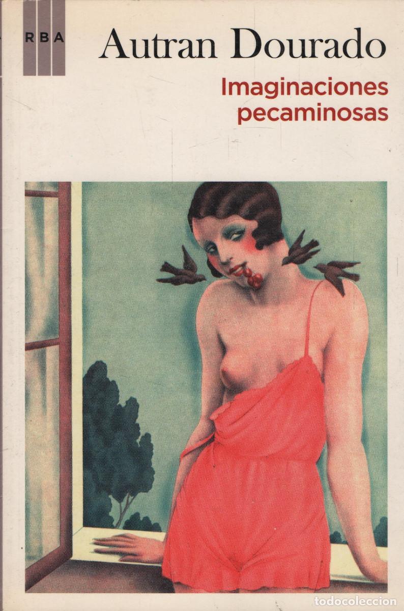Libros de segunda mano: Imaginaciones pecaminosas. Austran Dourado. RBA. 2010. - Foto 1