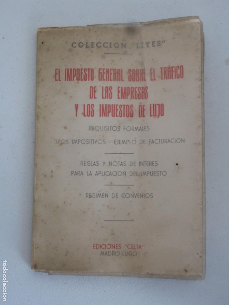 Libros de segunda mano: EL IMPUESTO GENERAL SOBRE EL TRAFICO DE LAS EMPRESAS Y LOS IMPUESTOS DE LUJO - EDICIONES CELTA - Foto 1