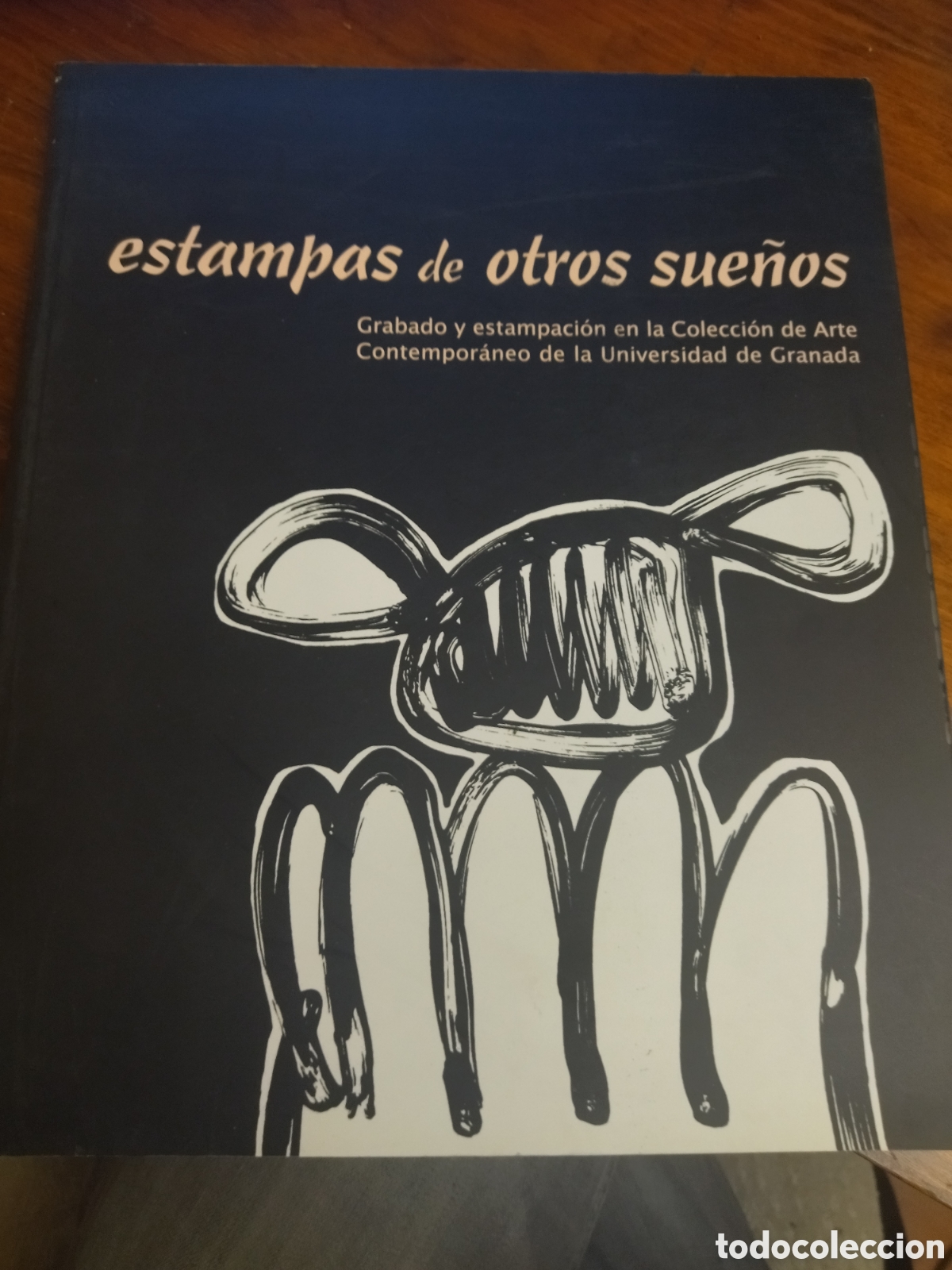 Gebrauchte B&uuml;cher: Estampas de otros sue&ntilde;os: grabado y estampaci&oacute;n en la colecci&oacute;n arte contempor&aacute;neo uni. Granada