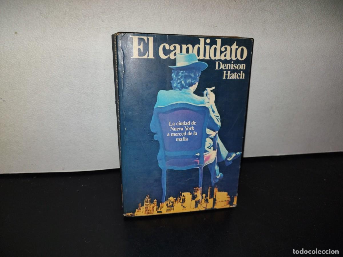 Libros de segunda mano: 109- EL CANDIDATO - DENISON HATCH - EDICIONES MART&Iacute;NEZ ROCA - 1975 - Foto 1