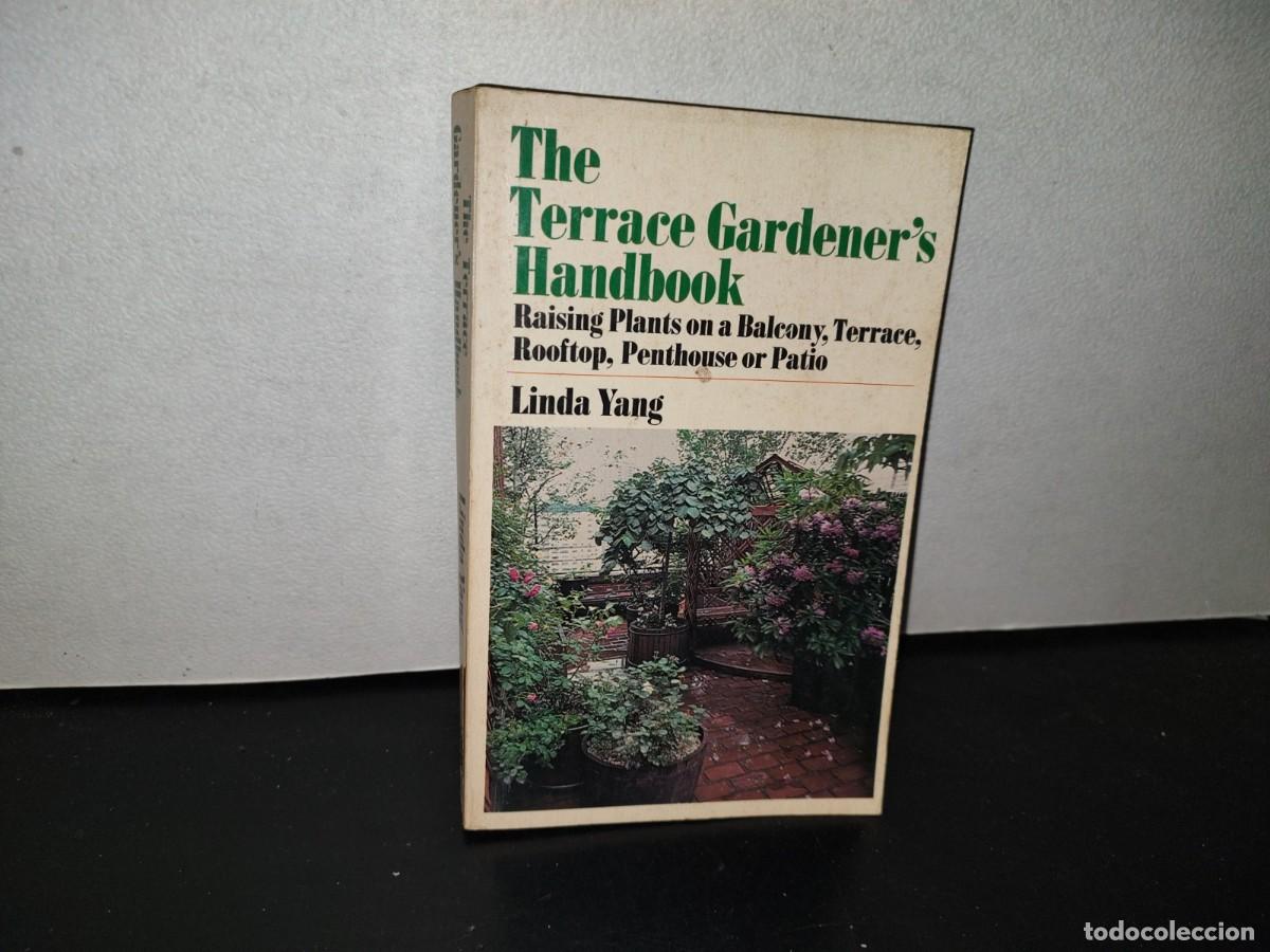 Gebrauchte B&uuml;cher: 109- JARDINES DE TERRAZA. THE TERRACE GARDENER'S HANDBOOK - LINDA YANG - 1982