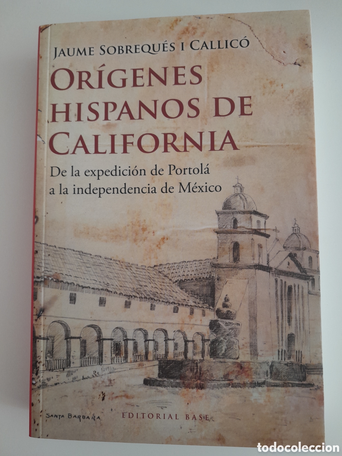 Libros de segunda mano: OR&Iacute;GENES HISPANOS DE CALIFORNIA.J. SOBREQUES I CALLIC&Oacute;. ED BASE - Foto 1