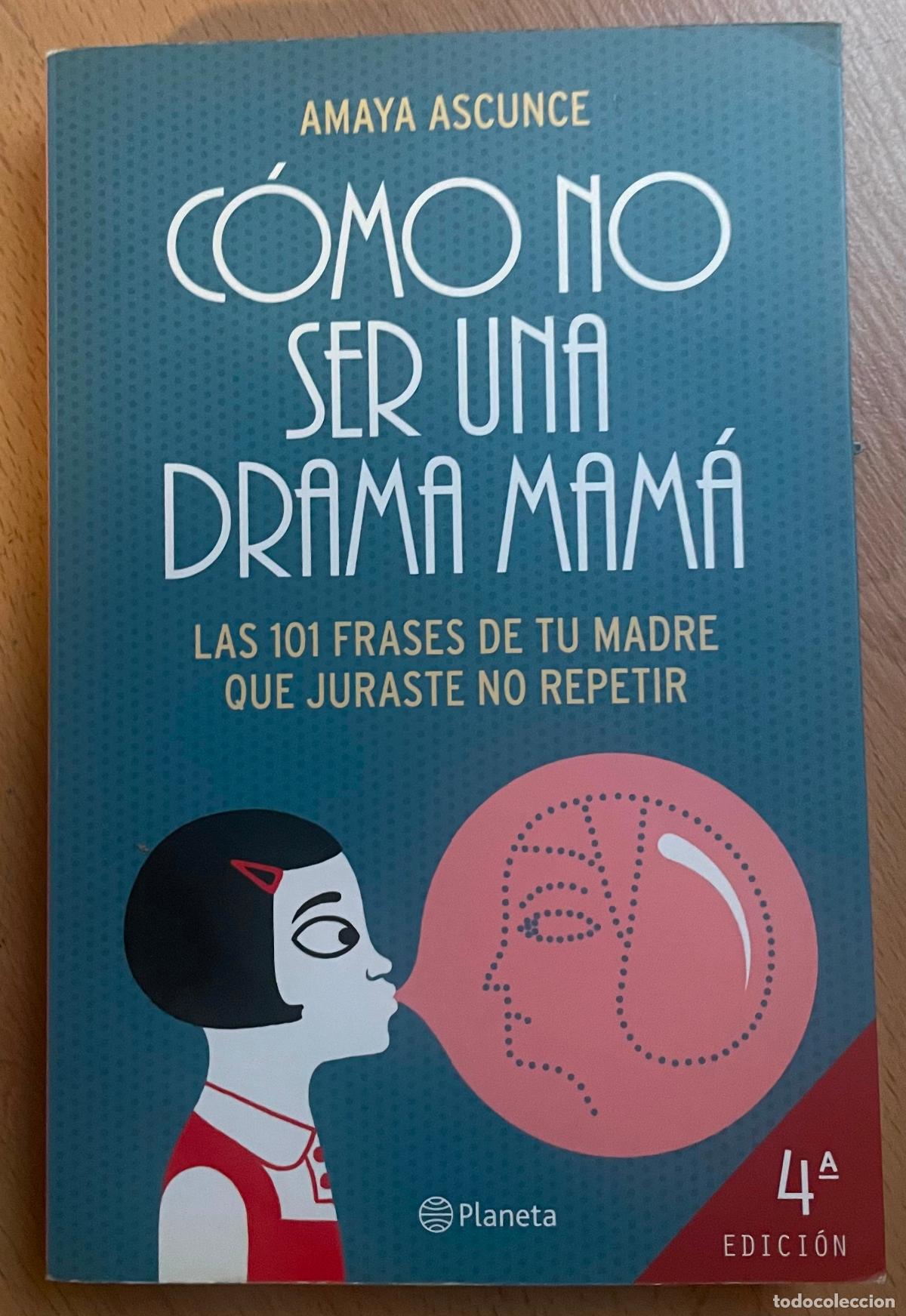 Libros de segunda mano: COMO NO SER UNA DRAMA MAMA, Amaya Ascunce - Foto 1