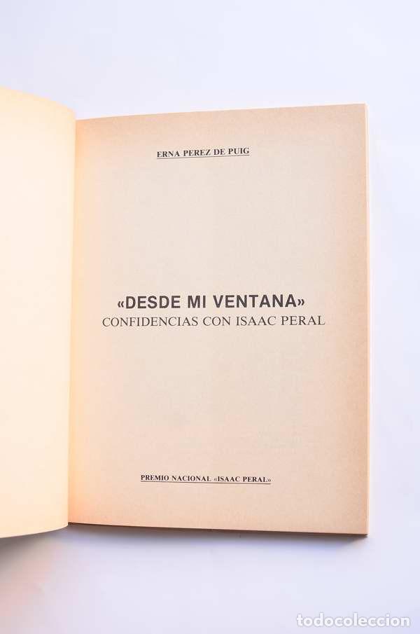 Libros de segunda mano: Desde mi ventana. Confidencias con Isaac Peral - P&Eacute;REZ DE PUIG, Erna - Foto 2