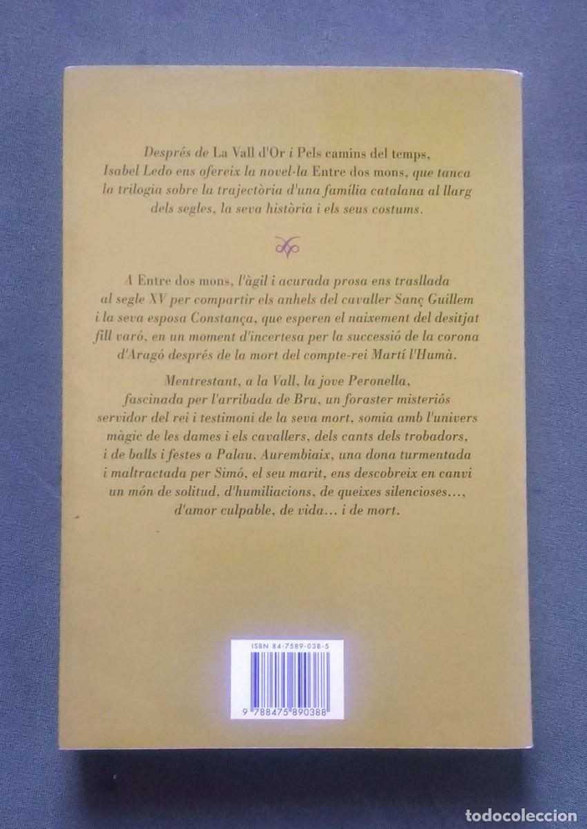 Libros de segunda mano: ENTRE DOS MONS - ISABEL LEDO. - Foto 2