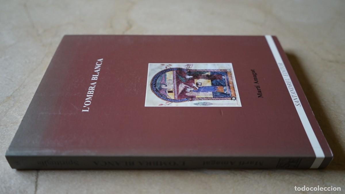 Libros de segunda mano: LOMBRA BLANCA - MART&Iacute; AMAGAT - SANTANDREU EDITOR - Foto 2