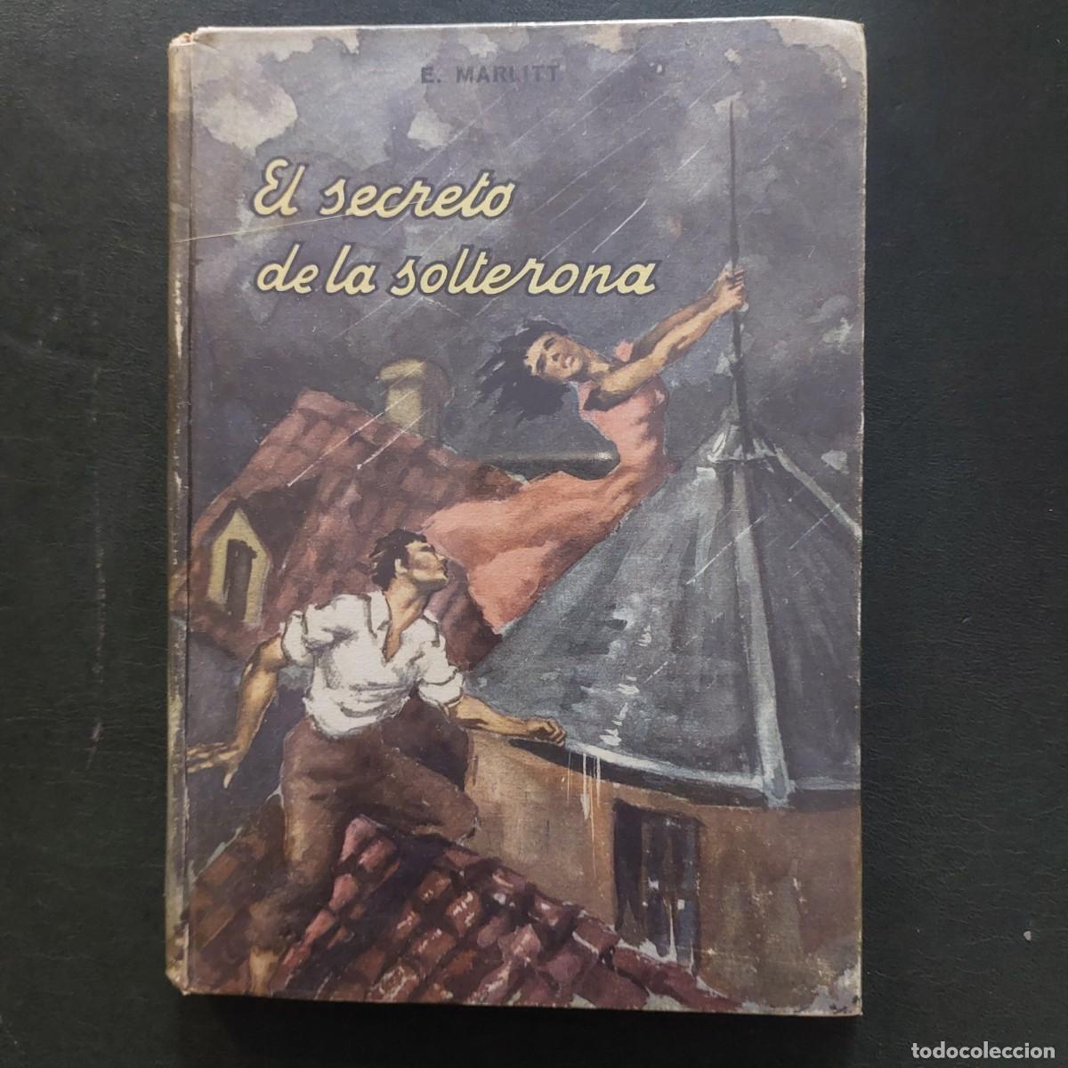 Libros de segunda mano: El secreto de la solterona - E.Marlitt - 1958. - Foto 1
