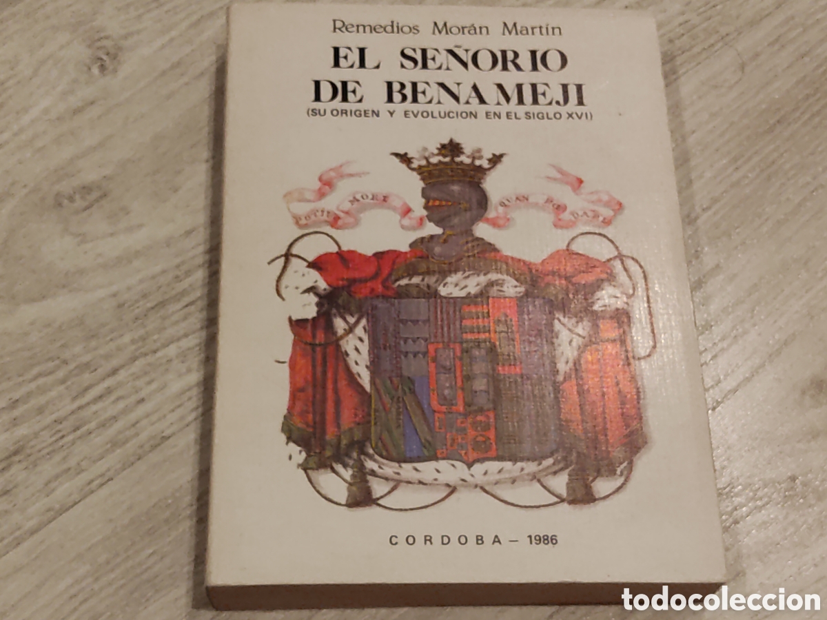 Libros de segunda mano: Libro El Se&ntilde;or&iacute;o de Benameji Remedios Mor&aacute;n 1986 C&oacute;rdoba