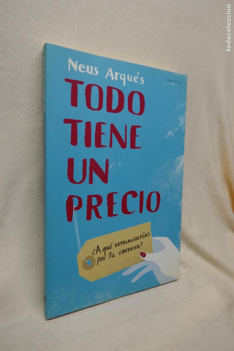 Libros de segunda mano: Todo tiene un precio - Neus Arqu&eacute;s - Foto 2