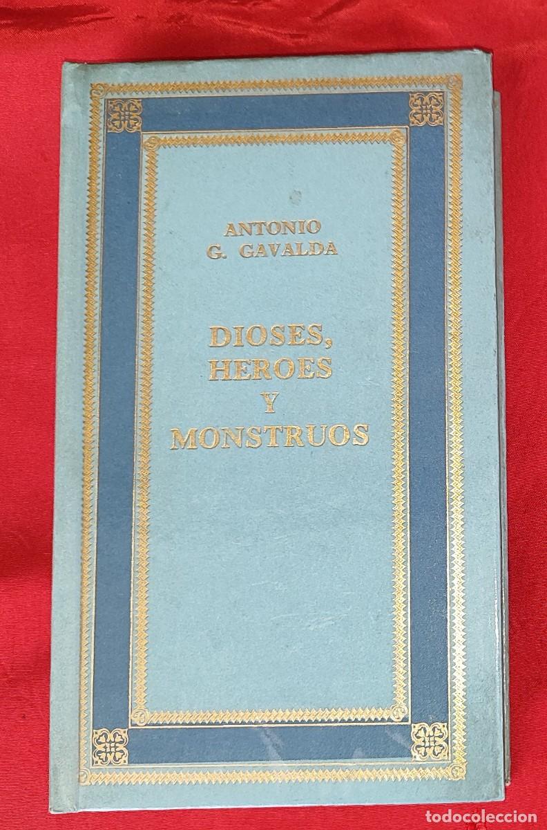 Libros de segunda mano: ANTONIO G. GAVALDA .- DIOSES, HEROES Y MONSTRUOS. - Foto 1