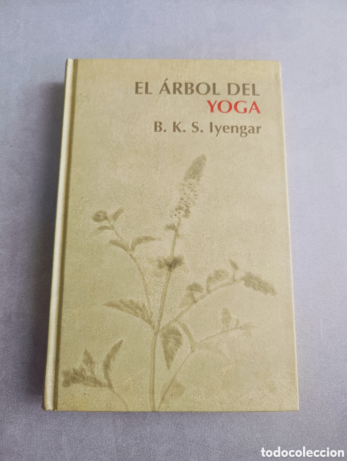 Libros de segunda mano: EL ARBOL DEL YOGA. B. K. S. IYENGAR - Foto 2