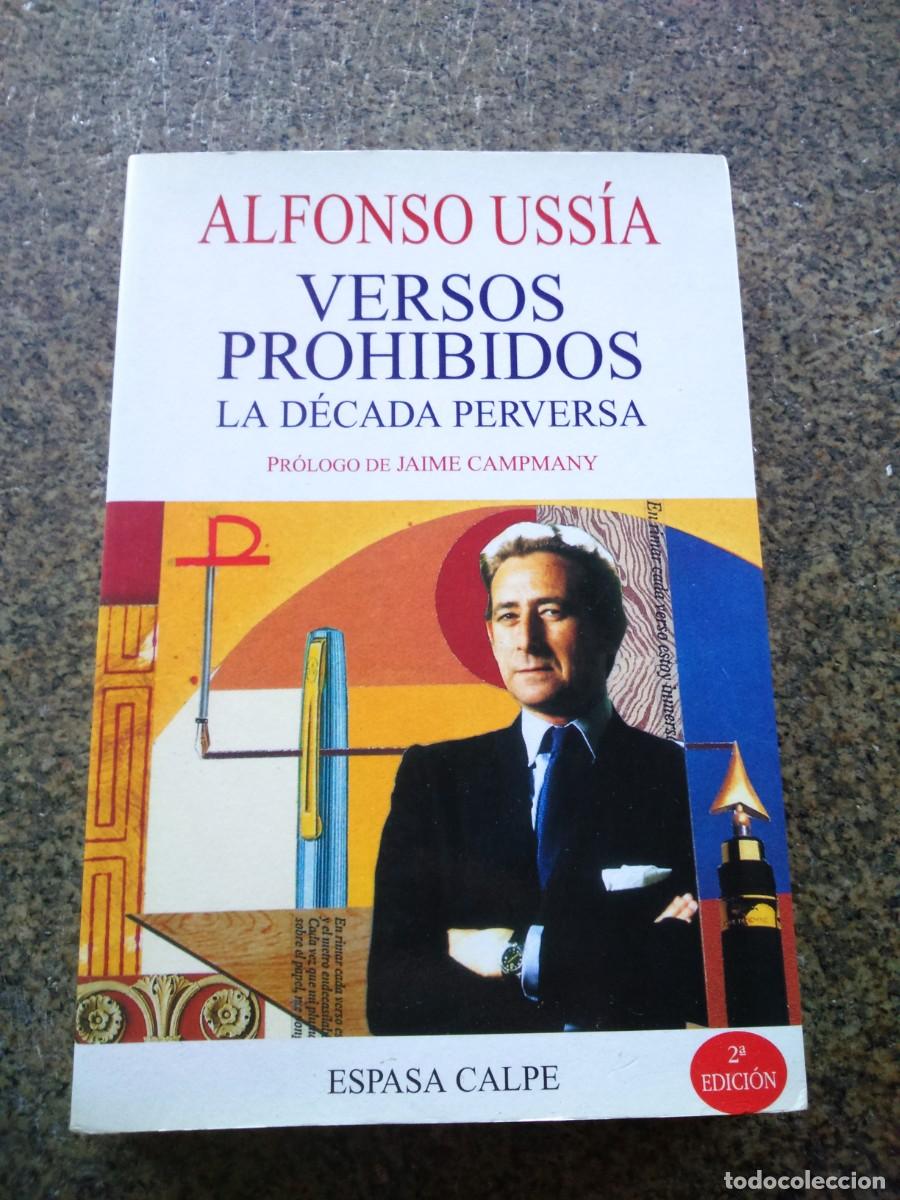 Libros de segunda mano: VERSOS PROHIBIDOS. LA DECADA PERVERSA -- ALFONSO USSIA -- ESPASA -- - Foto 1