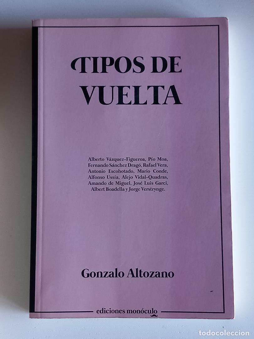 Libros de segunda mano: Tipos de vuelta. Altozano, Gonzalo (Mon&oacute;culo, 2021) - Foto 1