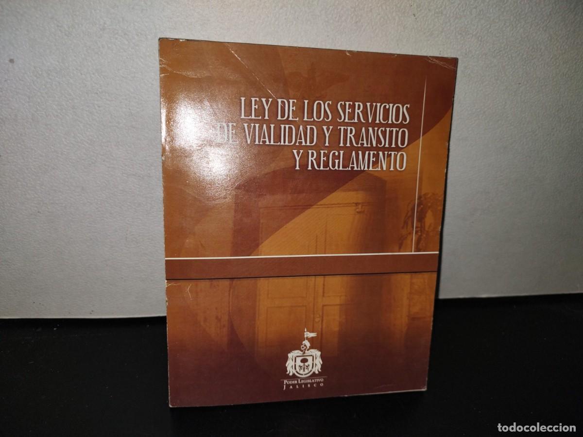Gebrauchte B&uuml;cher: 110- LEY DE LOS SERVICIOS DE VIALIDAD, TR&Aacute;NSITO Y TRANSPORTE DE ESTADO DE JALISCO