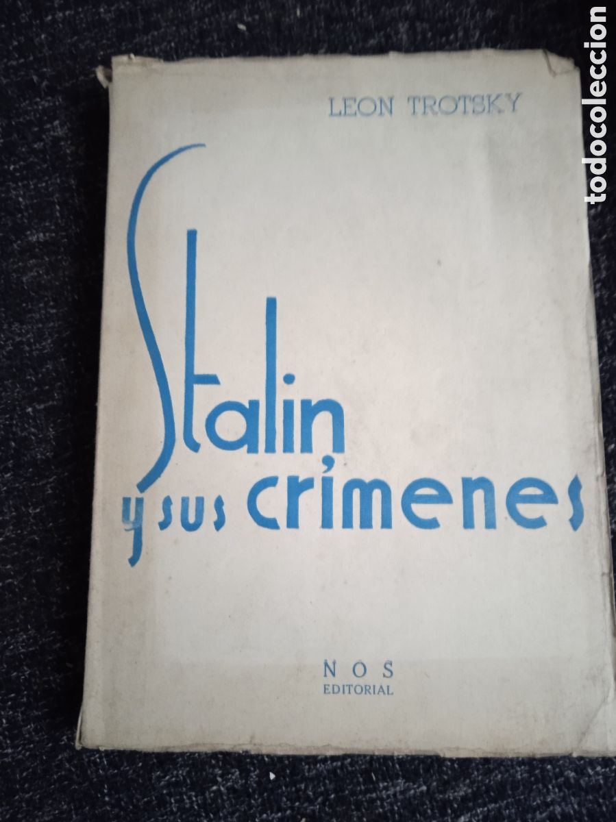 Libros de segunda mano: STALIN Y SUS CRIMENES / LEON TROTSKY - EDICI&Oacute;N 1947 - Foto 1