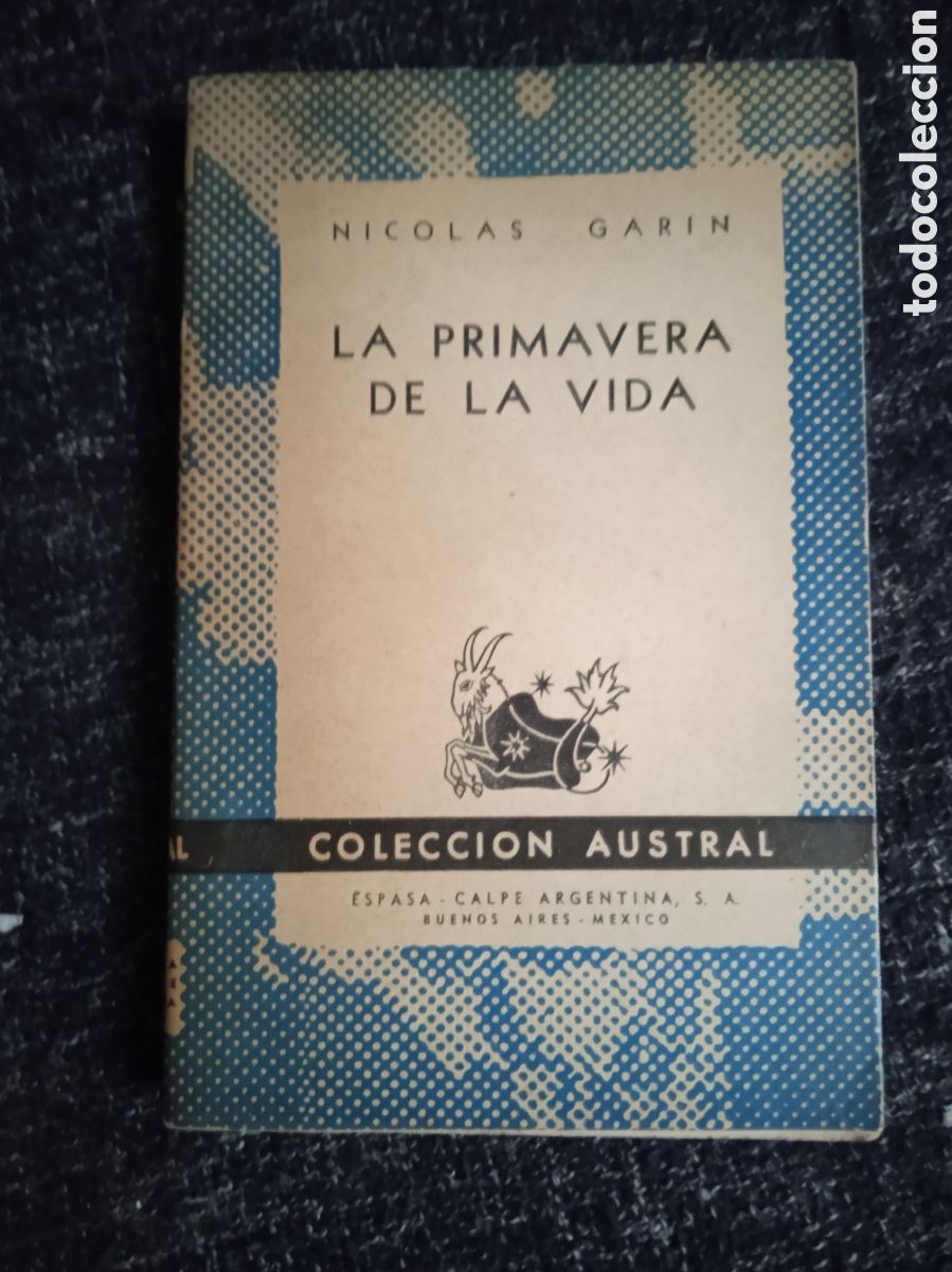 Libros de segunda mano: LA PRIMAVERA DE LA VIDA / NICOLAS GARIN - COLECCION AUSTRAL - Foto 1