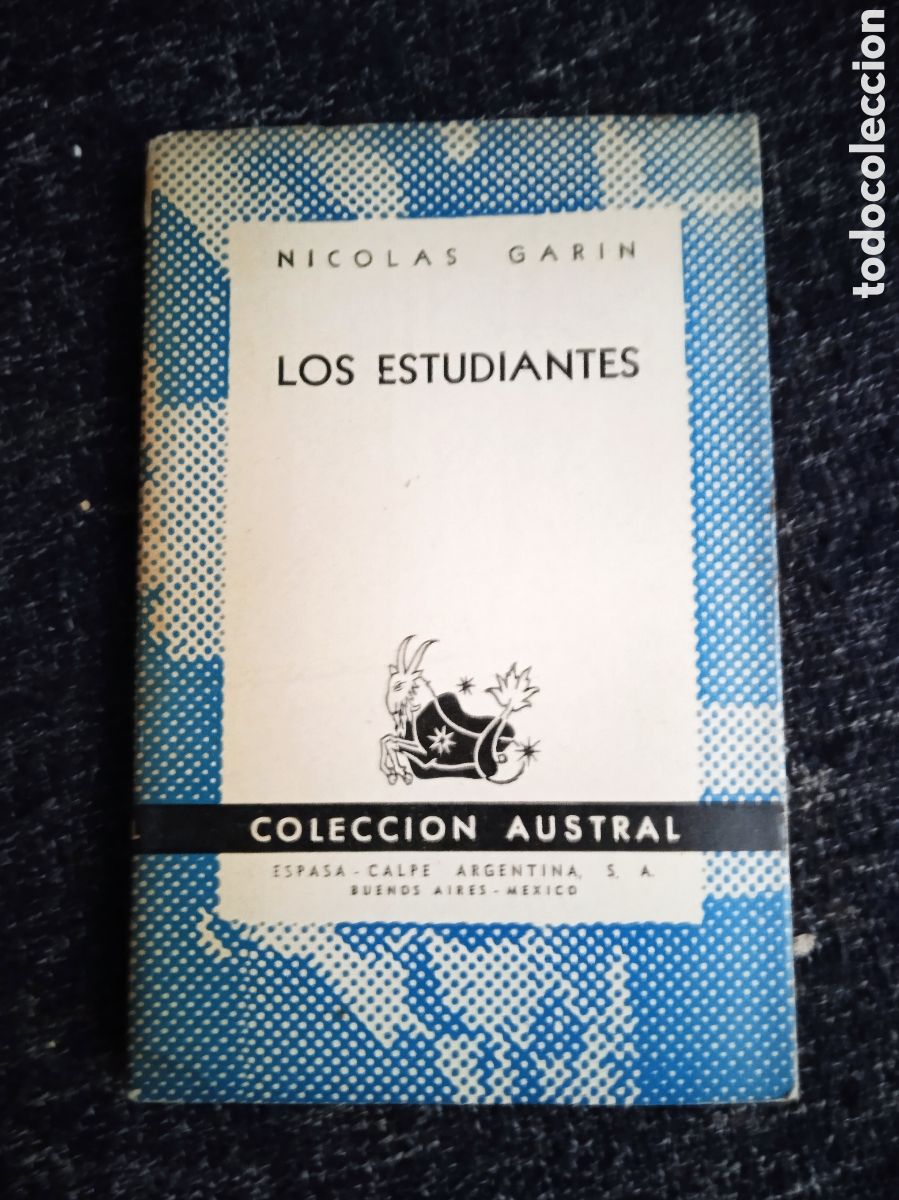 Libros de segunda mano: LOS ESTUDIANTES / NICOL&Aacute;S GARIN - COLECCION AUSTRAL - Foto 1