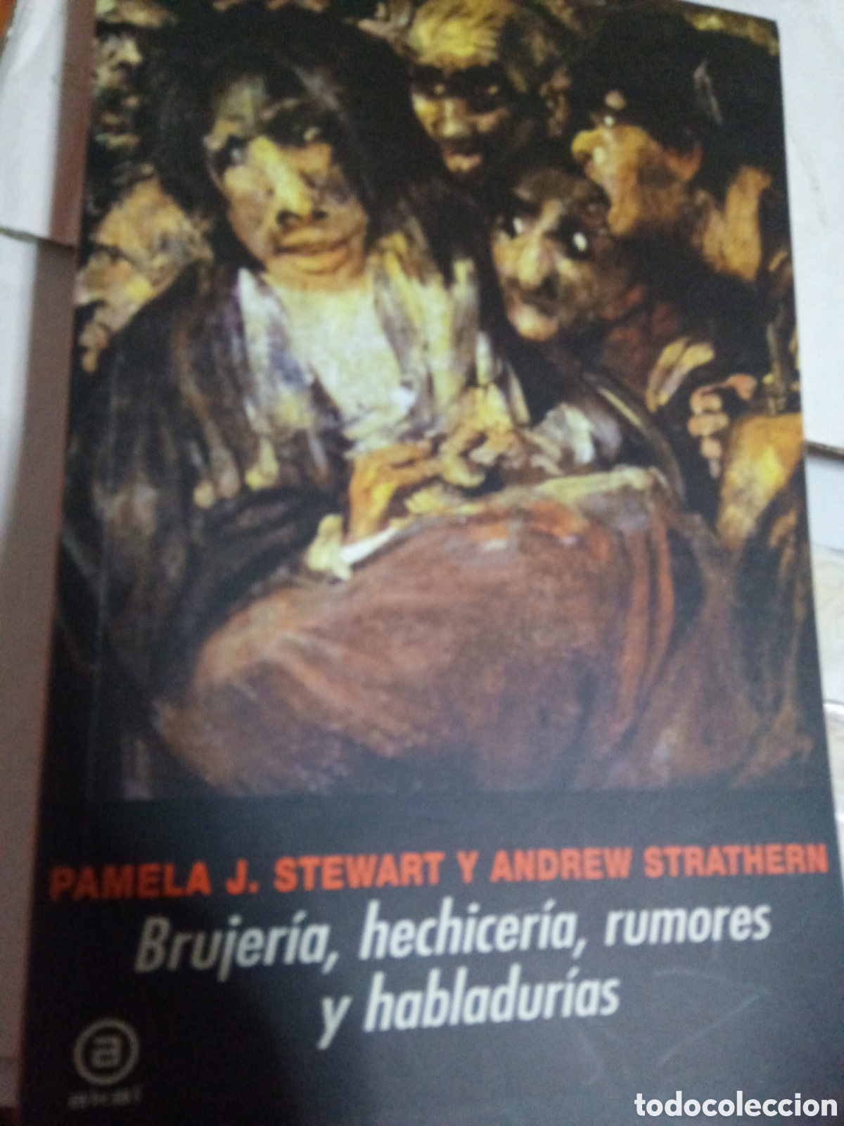 Second hand books: Brujer&iacute;a, hechicer&iacute;a, rumores y habladur&iacute;as. Pamela J. Stewart y Andrew Strathern
