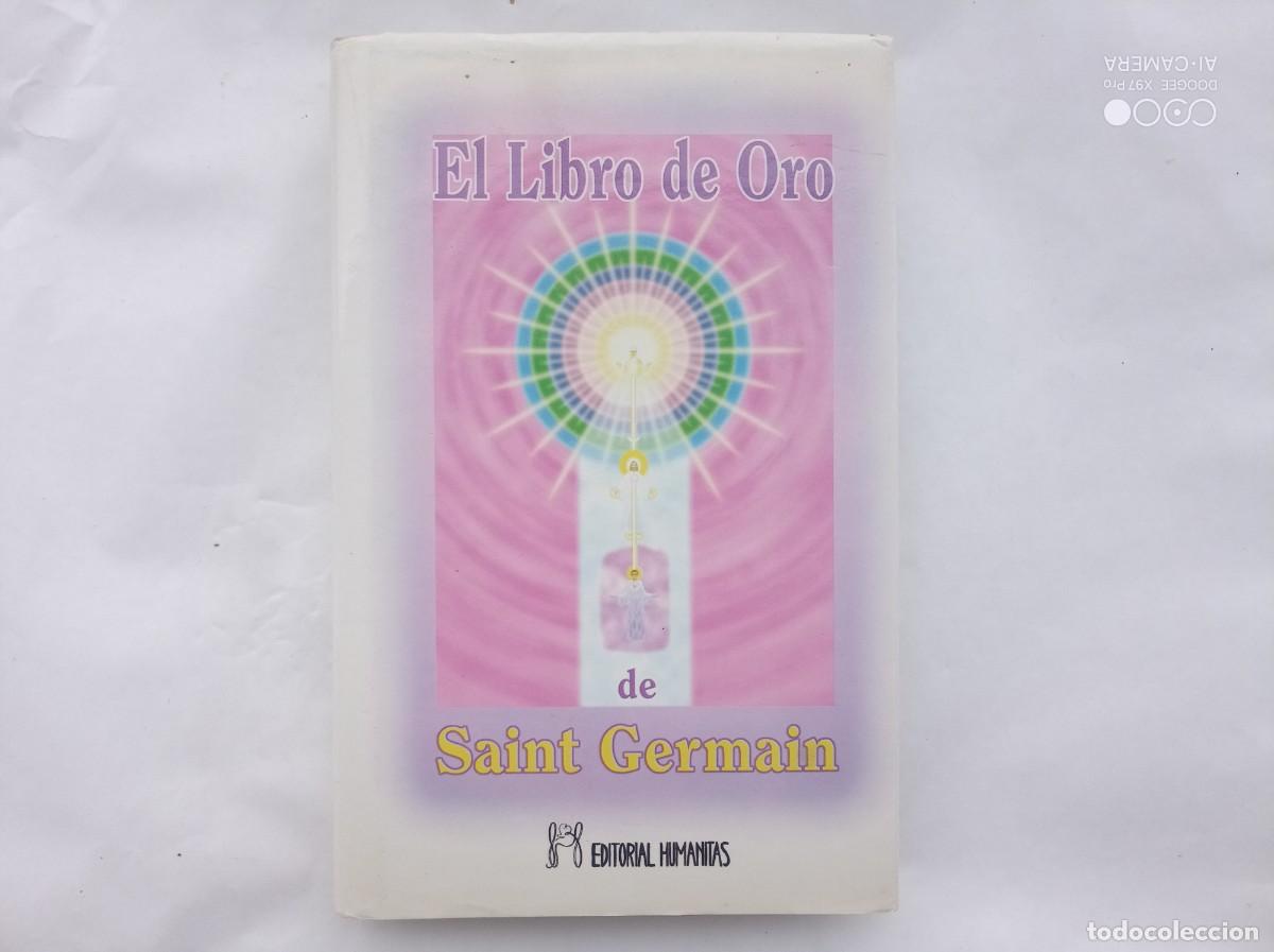 Libros de segunda mano: LIBRERIA GHOTICA. EL LIBRO DE ORO DE SAINT GERMAIN. EDITORIAL HUMANITAS 2005. - Foto 1