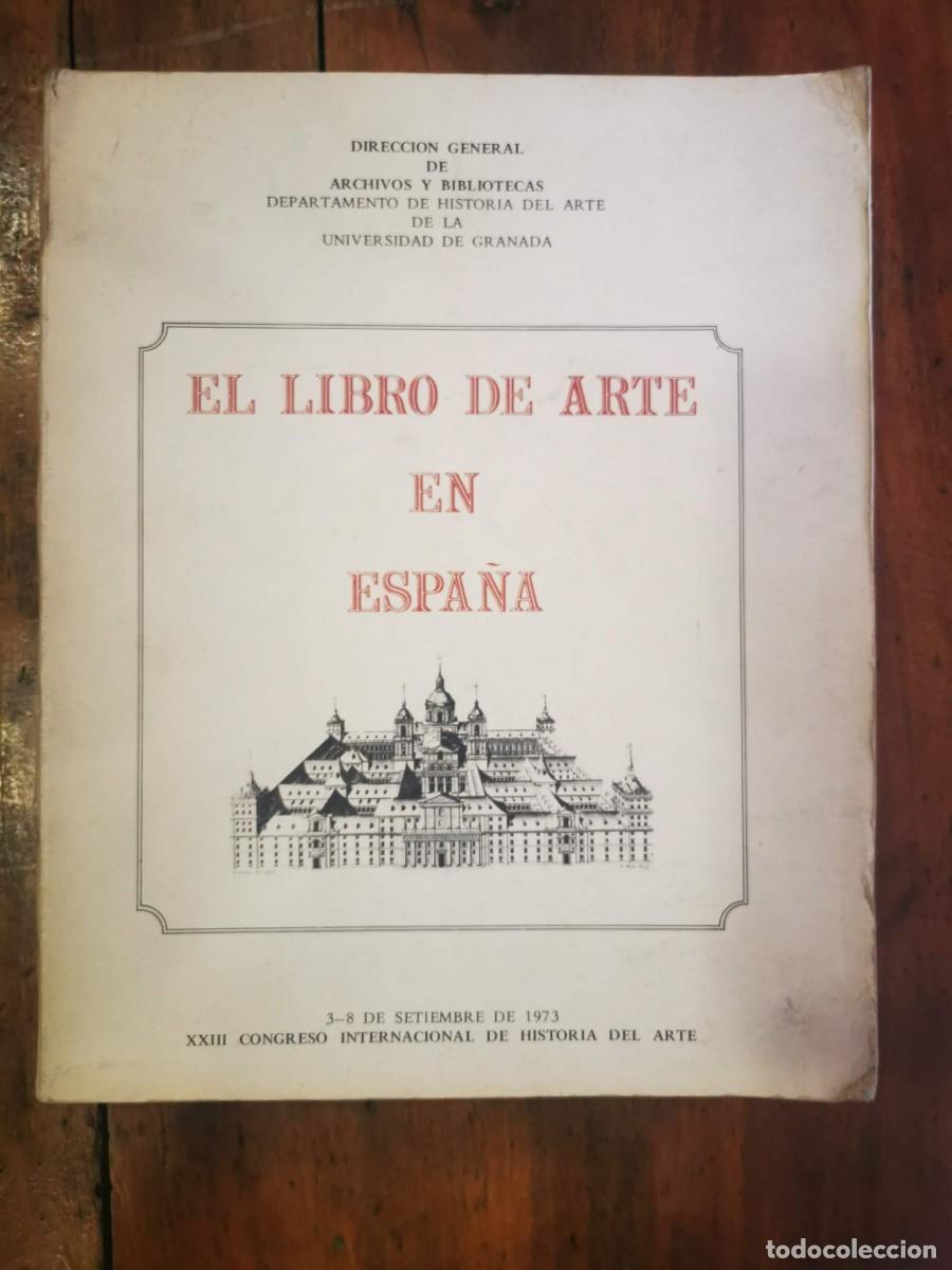 Libros de segunda mano: El libro de arte en Espa&ntilde;a: Cat. de la Exposici&oacute;n celebrada en el Hospital Real de Granada