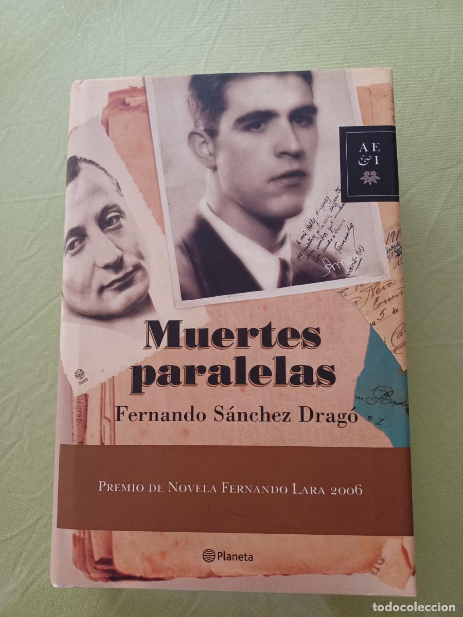Libros de segunda mano: MUERTES PARALELAS. FERNANDO S&Aacute;NCHEZ DRAG&Oacute; - Foto 1