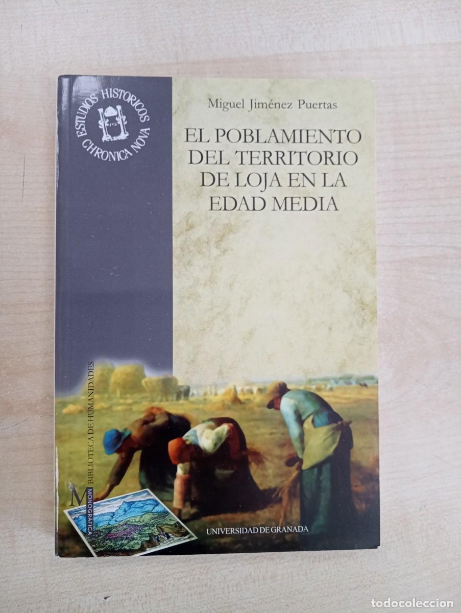 Libros de segunda mano: EL POBLAMIENTO DEL TERRITORIO DE LOJA EN LA EDAD MEDIA. GRANADA, - Foto 1