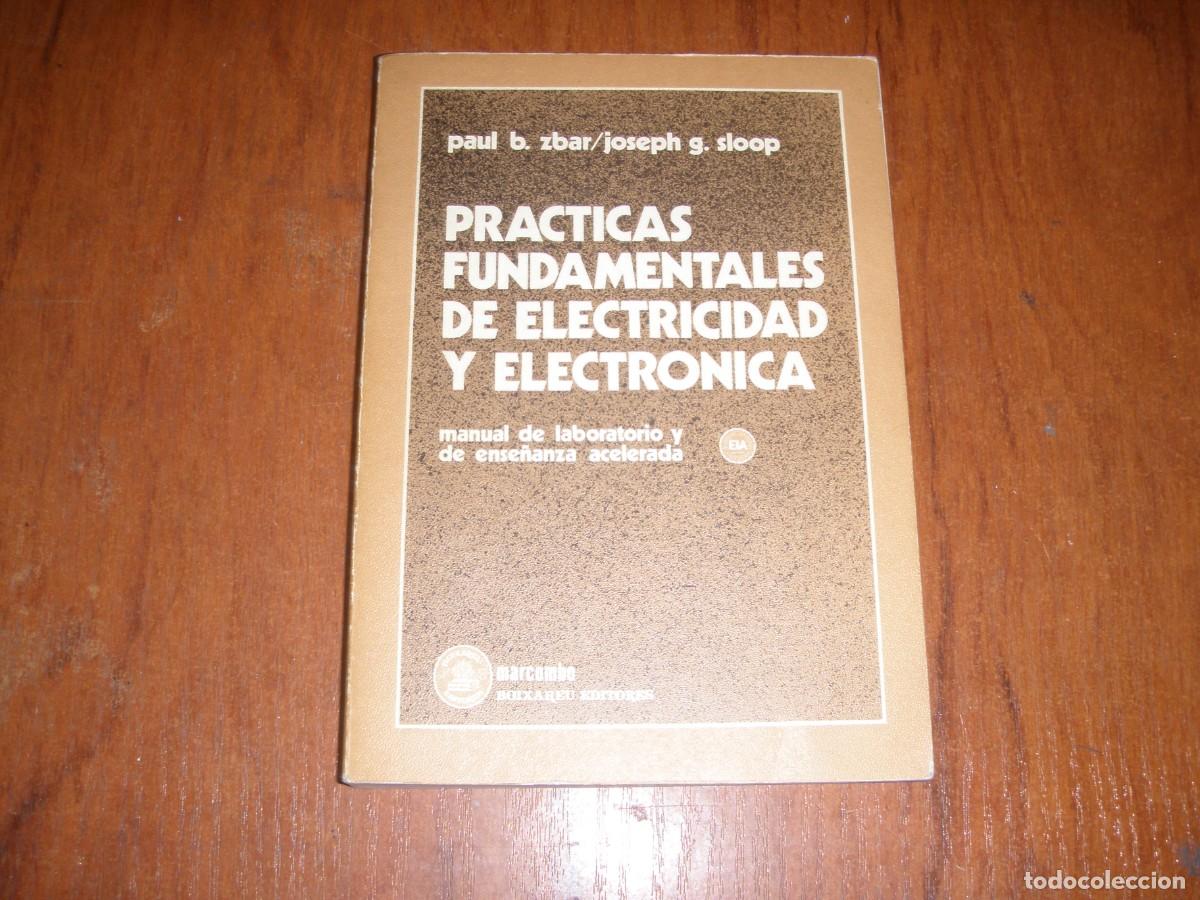 Libros de segunda mano: PRACTICAS FUNDAMENTALES DE ELECTRICIDAD Y ELECTRONICA MARCOMBO - Foto 1