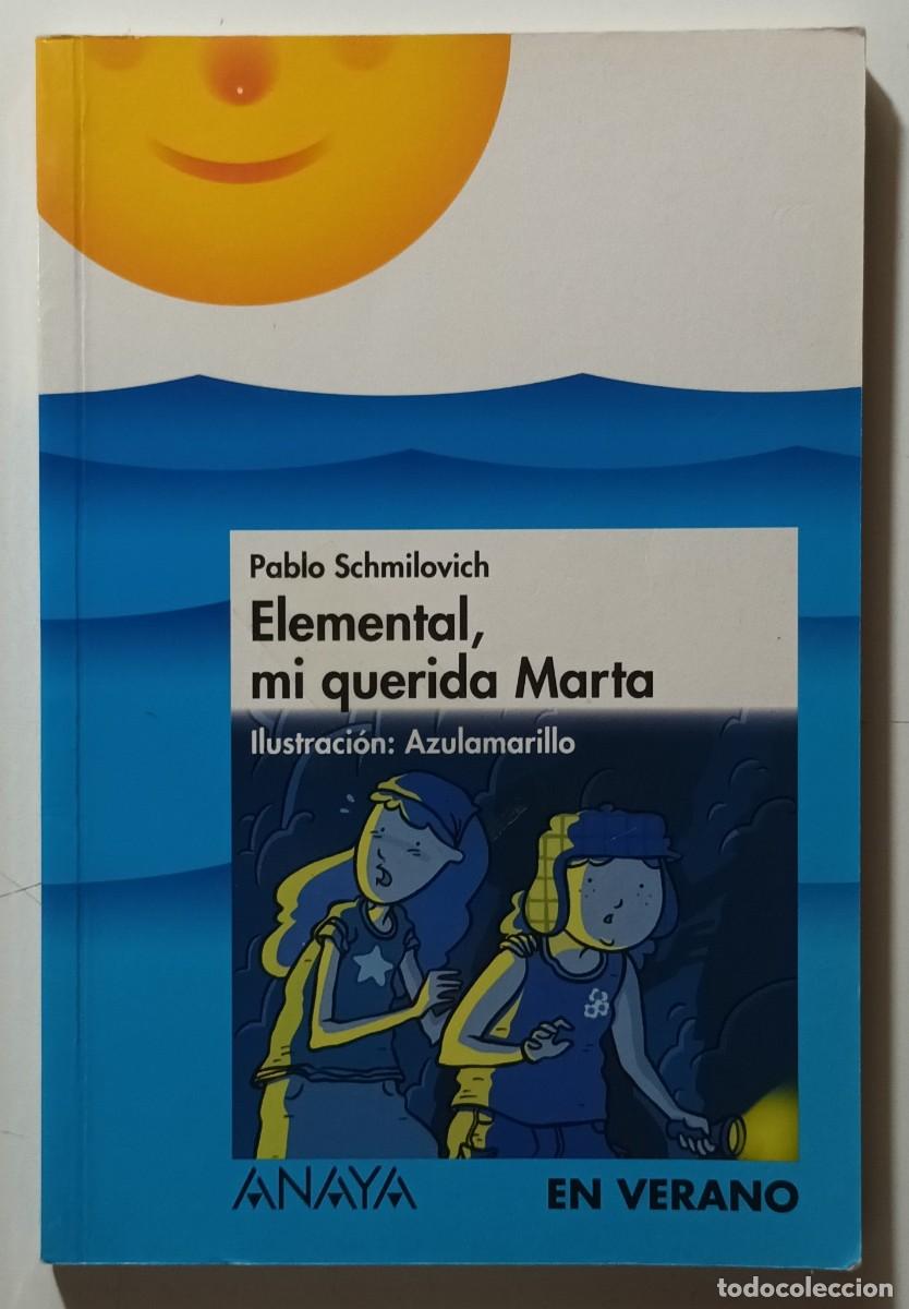 Libros de segunda mano: ELEMENTAL, MI QUERIDA MARTA - PABLO SCHMILOVICH - ANAYA - 2007 - Foto 1