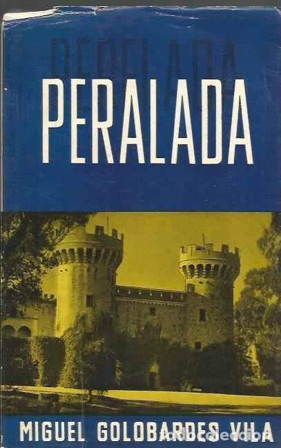 Libros de segunda mano: PERALADA CONDADO, VILLA, PALACIO - MIGUEL GOLOBARDES VILA - Foto 1