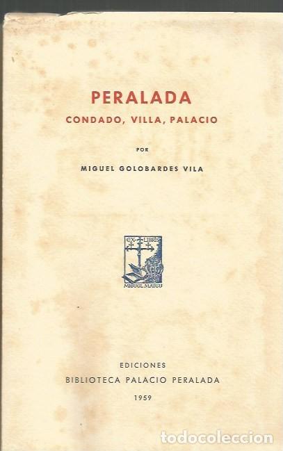 Libros de segunda mano: PERALADA CONDADO, VILLA, PALACIO - MIGUEL GOLOBARDES VILA - Foto 2