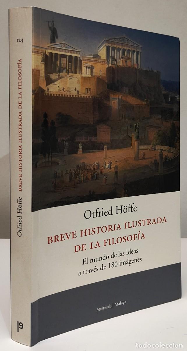 Libros de segunda mano: BREVE HISTORIA ILUSTRADA DE LA FILOSOF&Iacute;A - OTFRIED H&Ouml;FFE - Foto 2