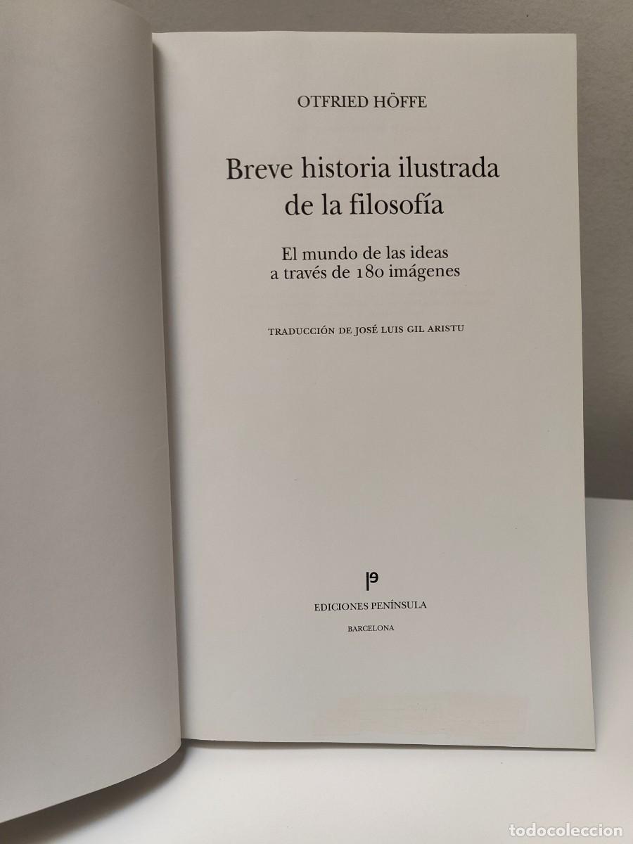 Libros de segunda mano: BREVE HISTORIA ILUSTRADA DE LA FILOSOF&Iacute;A - OTFRIED H&Ouml;FFE - Foto 6