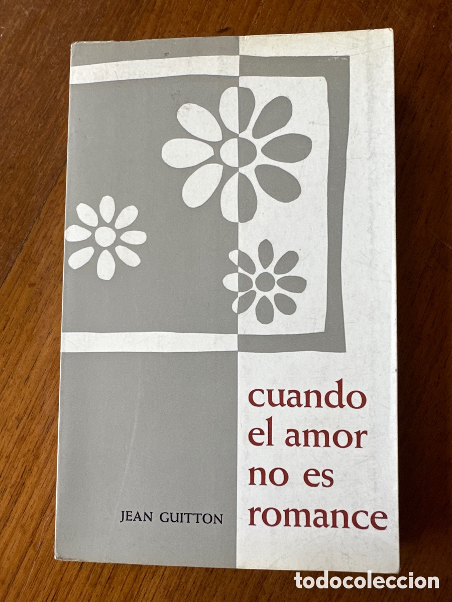 Libros de segunda mano: CUANDO EL AMOR NO ES ROMANCE. JEAN GUITTON - Foto 8