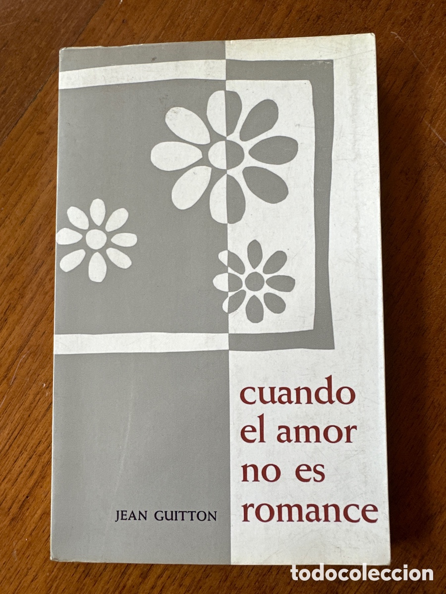Libros de segunda mano: CUANDO EL AMOR NO ES ROMANCE. JEAN GUITTON - Foto 1