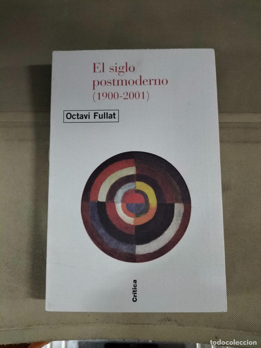 Libros de segunda mano: El siglo postmoderno (1900-2001) - Octavi Fullat. Cr&iacute;tica - Foto 1