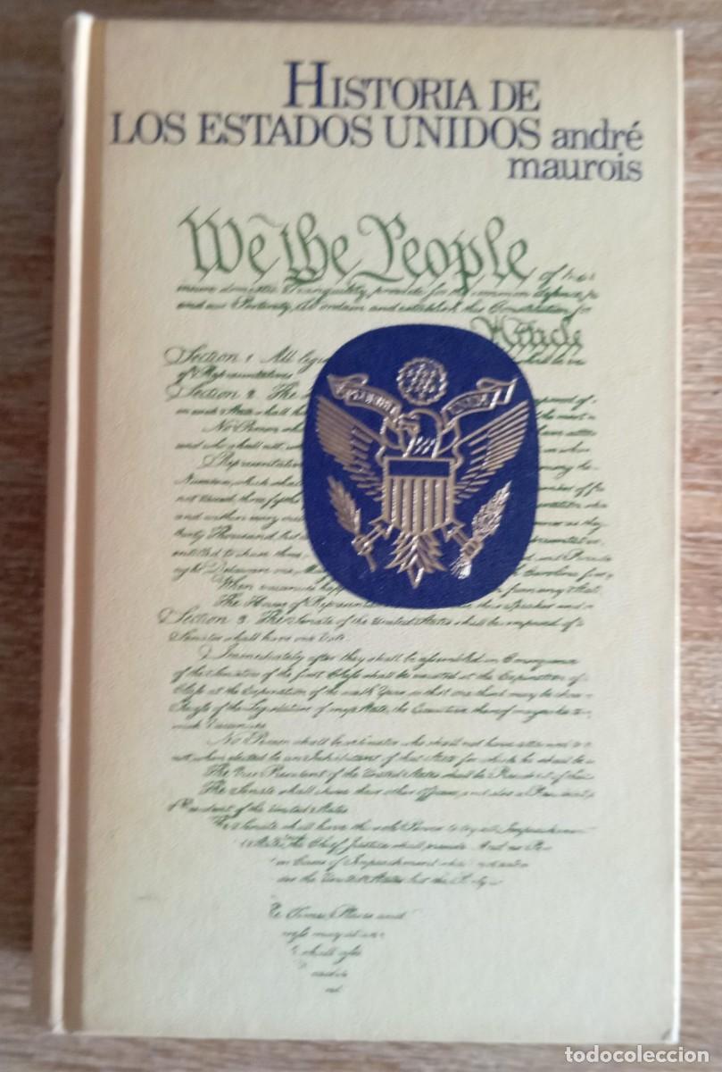 Libros de segunda mano: HISTORIA DE LOS ESTADOS UNIDOS - ANDRE MAUROIS - Foto 1
