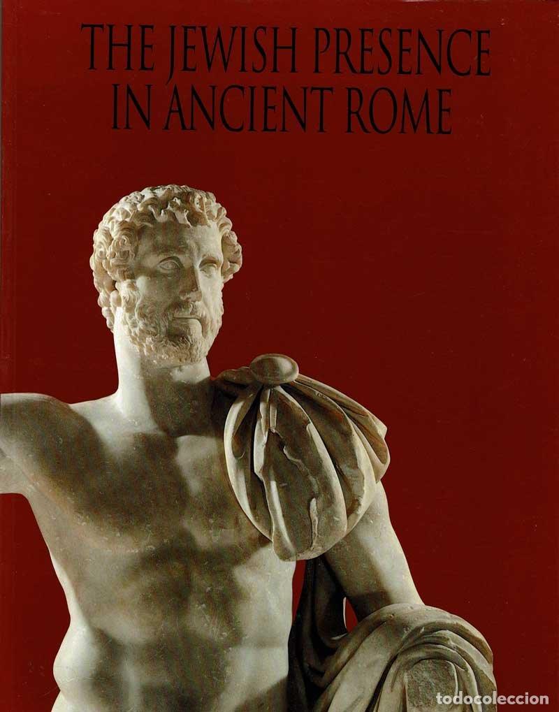 Libros de segunda mano: The Jewish Presence in Ancient Rome - Joan Goodnick Westenholz (ed.)