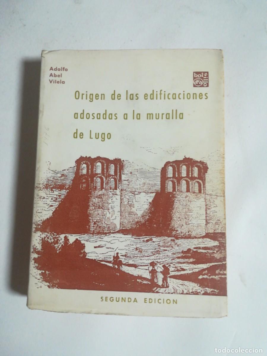 Libros de segunda mano: Origen de las Edificaciones Adosadas a la Muralla de Lugo, Adolfo Abel Vilela, Editorial Ava - Foto 1