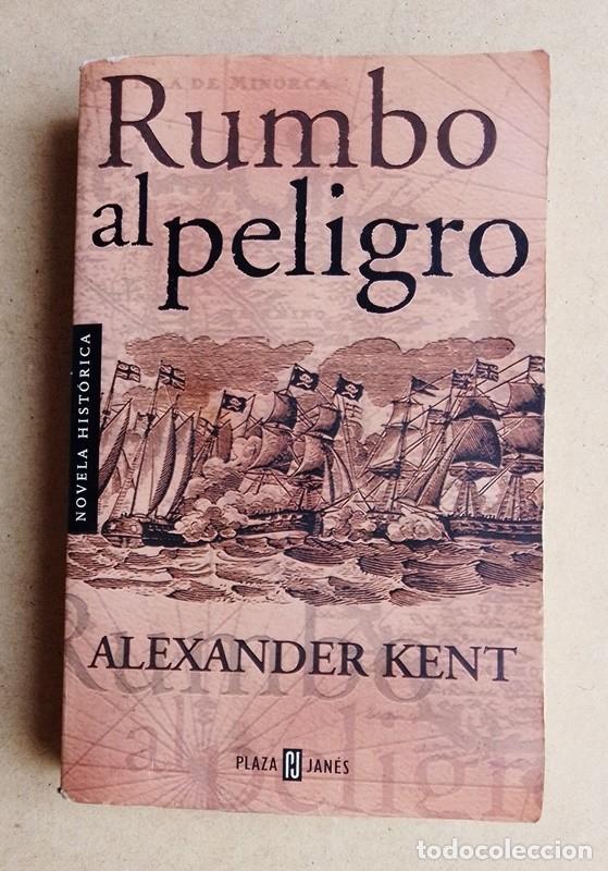 Libros de segunda mano: Rumbo al peligro Alexander Kent - Foto 1