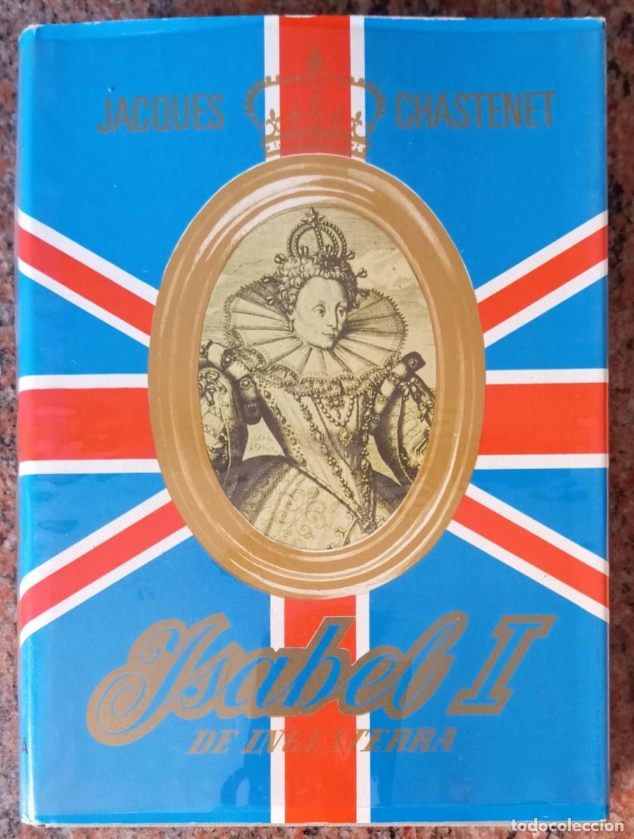 Libros de segunda mano: ISABEL I DE INGLATERRA - CHASTENET - Foto 1